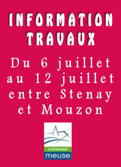 Information travaux du 06 juillet au 12 juillet entre Stenay et Mouzon